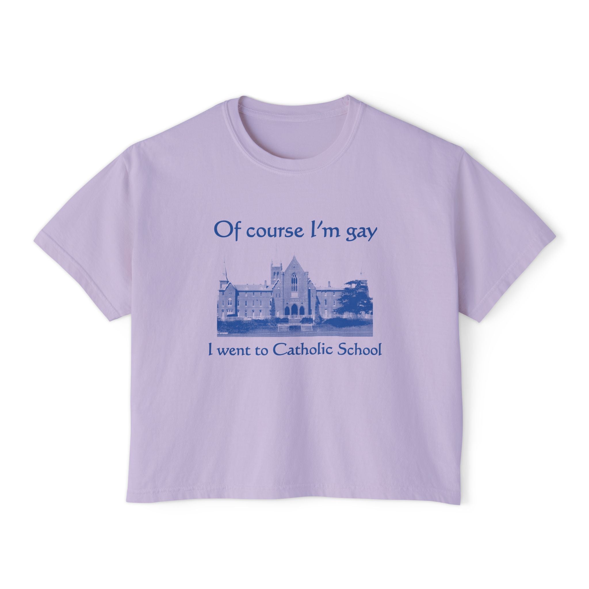 Of course I'm gay I went to Catholic School