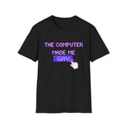 THE COMPUTER MADE ME GAY