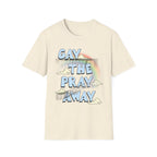 Gay The Pray Away (ships without watermarks)