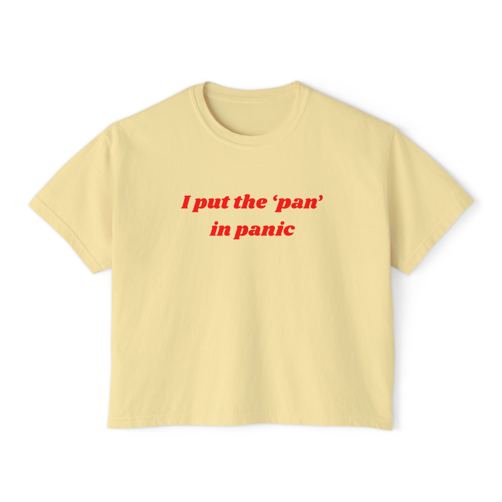I put the 'pan' in panic