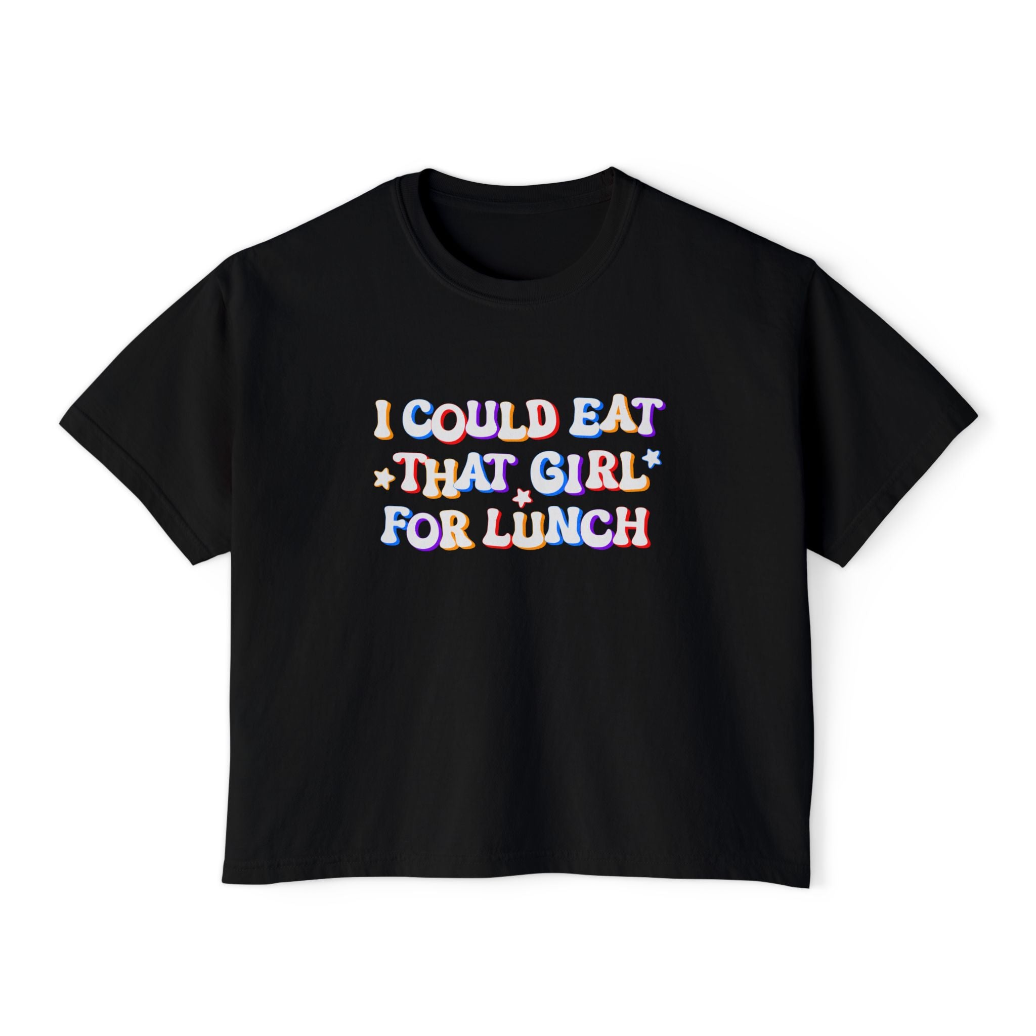 I COULD EAT THAT GIRL FOR LUNCH