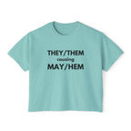 THEY / THEM causing MAY / HEM