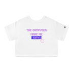 THE COMPUTER MADE ME GAY