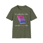 It's called the Bible, not the Straightble