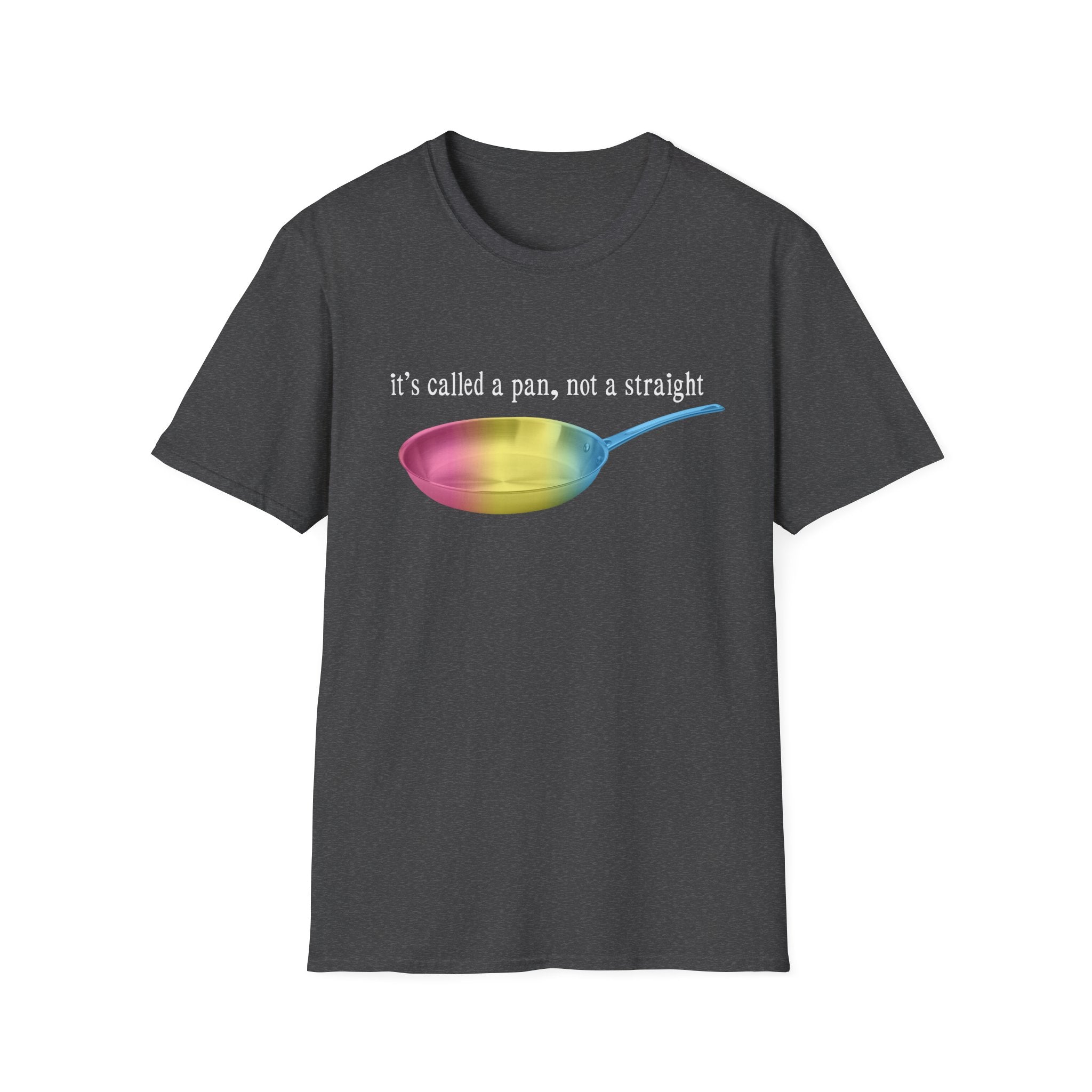 It's Called A Pan, Not A Straight