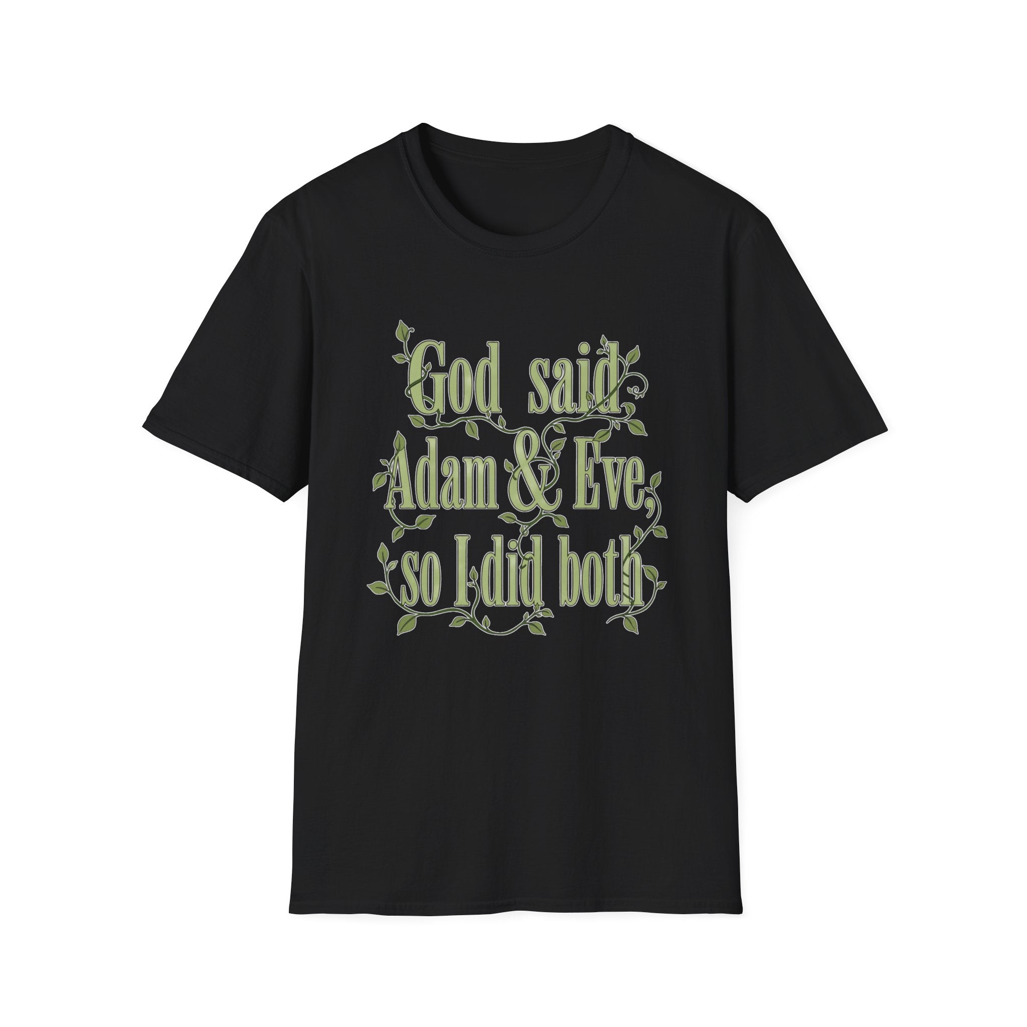 God said Adam & Eve so I did both