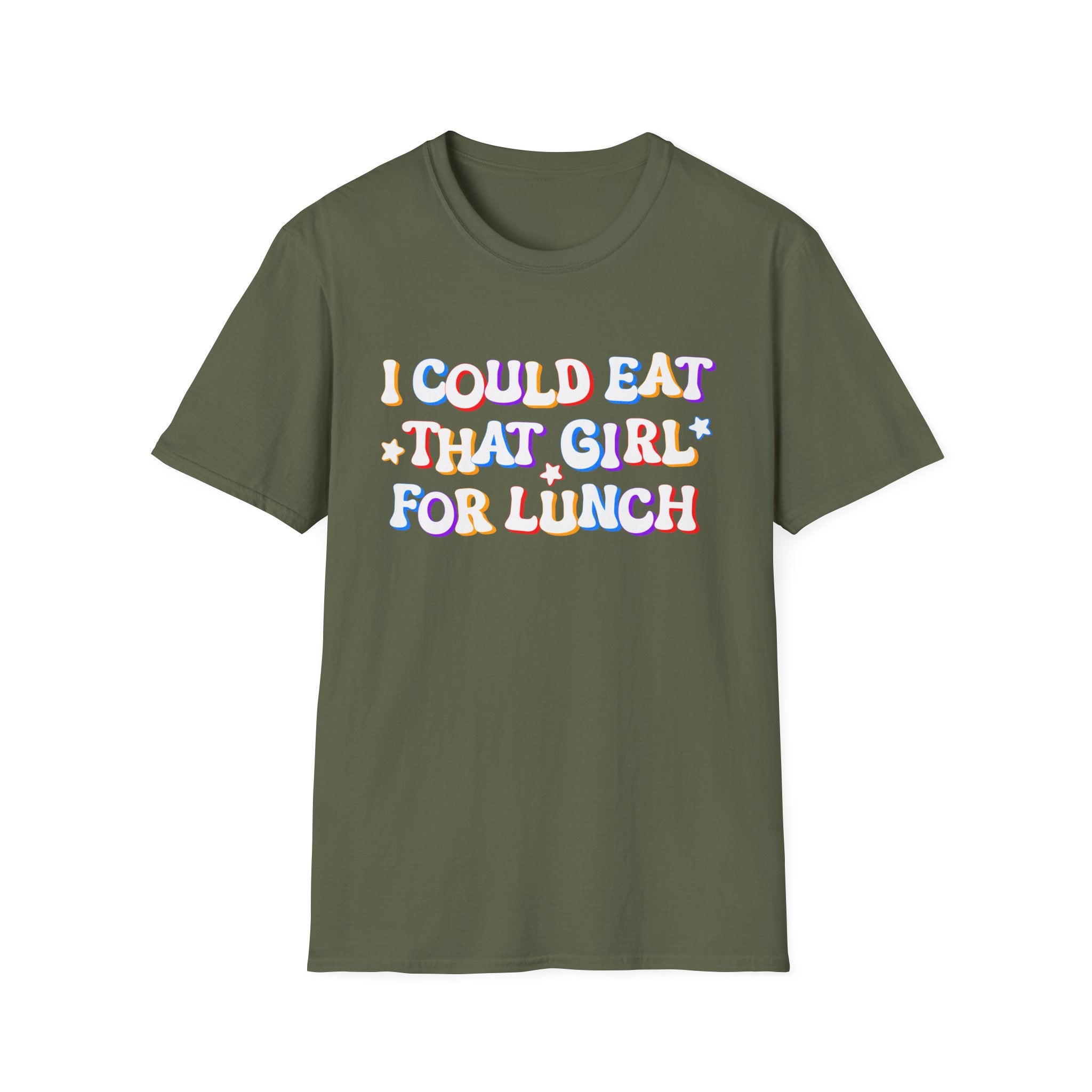 I COULD EAT THAT GIRL FOR LUNCH