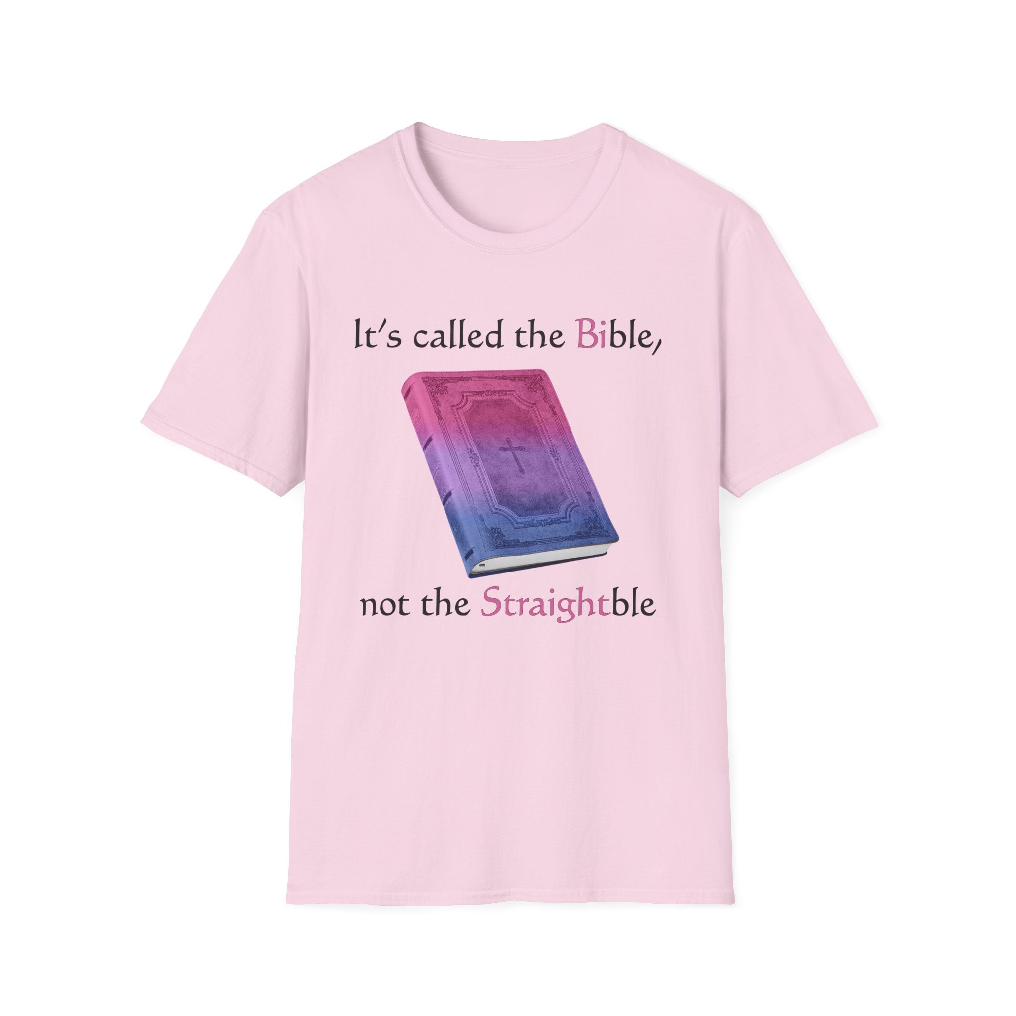 It's called the Bible, not the Straightble