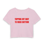 TOPPING MY WAY TO ROCK BOTTOM