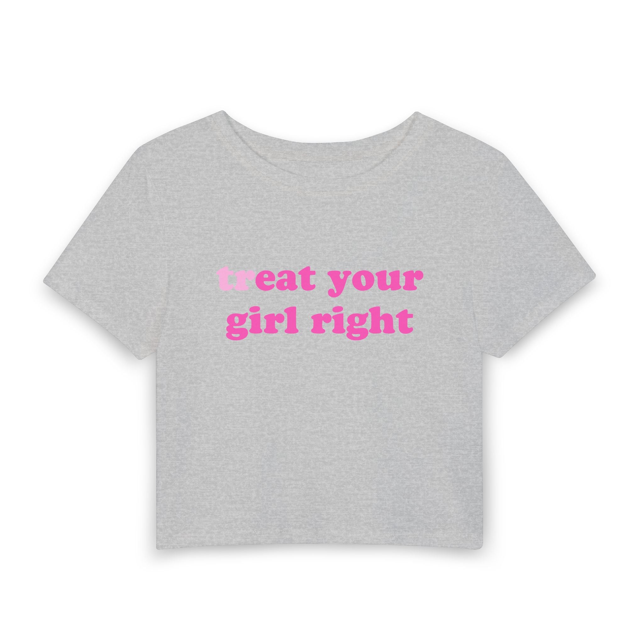 treat your girl right